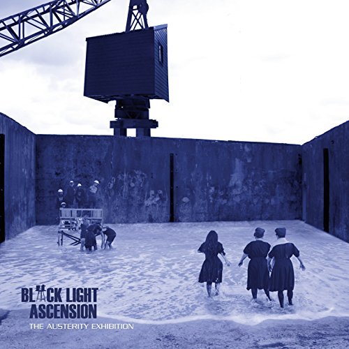 Black Light Ascnesion - The Austerity Exhibition